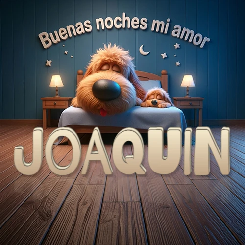 Dos perros de raza de pelaje espeso durmiendo juntos plácidamente en una cama cómoda, sobre ellos la frase 'Buenas noches mi amor' en una pared azul tranquila decorada con estrellas y una pequeña luna, con lámparas laterales cálidas. El nombre está en un prominente texto 3D en el piso de madera frente a la cama. Nombre personalizado: Joaquin.