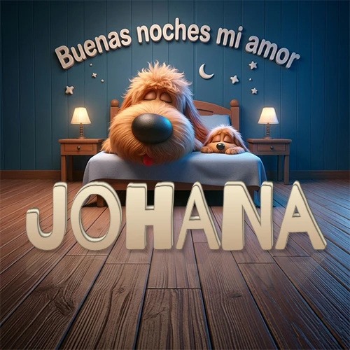 Dos perros de raza de pelaje espeso durmiendo juntos plácidamente en una cama cómoda, sobre ellos la frase 'Buenas noches mi amor' en una pared azul tranquila decorada con estrellas y una pequeña luna, con lámparas laterales cálidas. El nombre está en un prominente texto 3D en el piso de madera frente a la cama. Nombre personalizado: Johana.