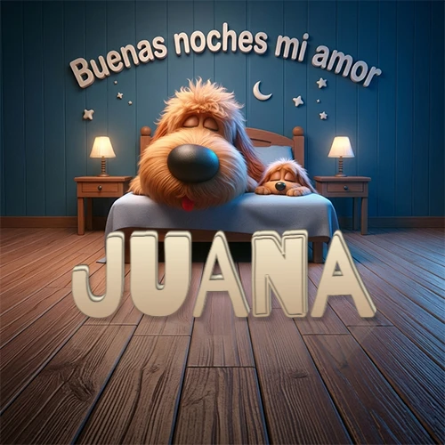 Dos perros de raza de pelaje espeso durmiendo juntos plácidamente en una cama cómoda, sobre ellos la frase 'Buenas noches mi amor' en una pared azul tranquila decorada con estrellas y una pequeña luna, con lámparas laterales cálidas. El nombre está en un prominente texto 3D en el piso de madera frente a la cama. Nombre personalizado: Juana.