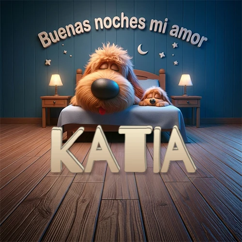Dos perros de raza de pelaje espeso durmiendo juntos plácidamente en una cama cómoda, sobre ellos la frase 'Buenas noches mi amor' en una pared azul tranquila decorada con estrellas y una pequeña luna, con lámparas laterales cálidas. El nombre está en un prominente texto 3D en el piso de madera frente a la cama. Nombre personalizado: Katia.