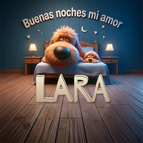 Dos perros de raza de pelaje espeso durmiendo juntos plácidamente en una cama cómoda, sobre ellos la frase 'Buenas noches mi amor' en una pared azul tranquila decorada con estrellas y una pequeña luna, con lámparas laterales cálidas. El nombre está en un prominente texto 3D en el piso de madera frente a la cama. Nombre personalizado: Lara.