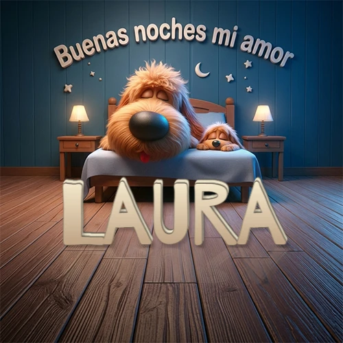 Dos perros de raza de pelaje espeso durmiendo juntos plácidamente en una cama cómoda, sobre ellos la frase 'Buenas noches mi amor' en una pared azul tranquila decorada con estrellas y una pequeña luna, con lámparas laterales cálidas. El nombre está en un prominente texto 3D en el piso de madera frente a la cama. Nombre personalizado: Laura.