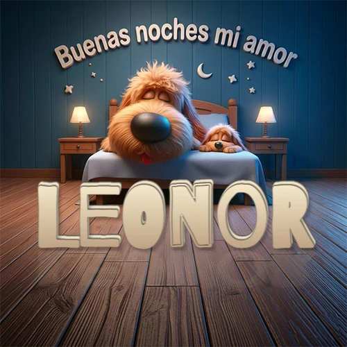 Dos perros de raza de pelaje espeso durmiendo juntos plácidamente en una cama cómoda, sobre ellos la frase 'Buenas noches mi amor' en una pared azul tranquila decorada con estrellas y una pequeña luna, con lámparas laterales cálidas. El nombre está en un prominente texto 3D en el piso de madera frente a la cama. Nombre personalizado: Leonor. Dos perros de raza de pelaje espeso durmiendo juntos plácidamente en una cama cómoda, sobre ellos la frase 'Buenas noches mi amor' en una pared azul tranquila decorada con estrellas y una pequeña luna, con lámparas laterales cálidas. El nombre está en un prominente texto 3D en el piso de madera frente a la cama. Nombre personalizado: Leonor.