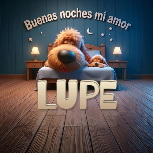 Dos perros de raza de pelaje espeso durmiendo juntos plácidamente en una cama cómoda, sobre ellos la frase 'Buenas noches mi amor' en una pared azul tranquila decorada con estrellas y una pequeña luna, con lámparas laterales cálidas. El nombre está en un prominente texto 3D en el piso de madera frente a la cama. Nombre personalizado: Lupe.