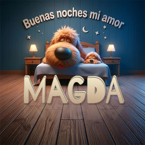 Dos perros de raza de pelaje espeso durmiendo juntos plácidamente en una cama cómoda, sobre ellos la frase 'Buenas noches mi amor' en una pared azul tranquila decorada con estrellas y una pequeña luna, con lámparas laterales cálidas. El nombre está en un prominente texto 3D en el piso de madera frente a la cama. Nombre personalizado: Magda. Dos perros de raza de pelaje espeso durmiendo juntos plácidamente en una cama cómoda, sobre ellos la frase 'Buenas noches mi amor' en una pared azul tranquila decorada con estrellas y una pequeña luna, con lámparas laterales cálidas. El nombre está en un prominente texto 3D en el piso de madera frente a la cama. Nombre personalizado: Magda.