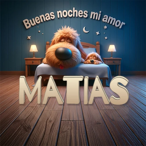 Dos perros de raza de pelaje espeso durmiendo juntos plácidamente en una cama cómoda, sobre ellos la frase 'Buenas noches mi amor' en una pared azul tranquila decorada con estrellas y una pequeña luna, con lámparas laterales cálidas. El nombre está en un prominente texto 3D en el piso de madera frente a la cama. Nombre personalizado: Matias.