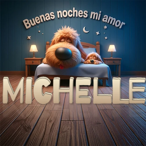 Dos perros de raza de pelaje espeso durmiendo juntos plácidamente en una cama cómoda, sobre ellos la frase 'Buenas noches mi amor' en una pared azul tranquila decorada con estrellas y una pequeña luna, con lámparas laterales cálidas. El nombre está en un prominente texto 3D en el piso de madera frente a la cama. Nombre personalizado: Michelle.