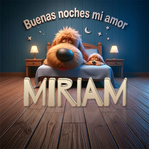 Dos perros de raza de pelaje espeso durmiendo juntos plácidamente en una cama cómoda, sobre ellos la frase 'Buenas noches mi amor' en una pared azul tranquila decorada con estrellas y una pequeña luna, con lámparas laterales cálidas. El nombre está en un prominente texto 3D en el piso de madera frente a la cama. Nombre personalizado: Miriam.