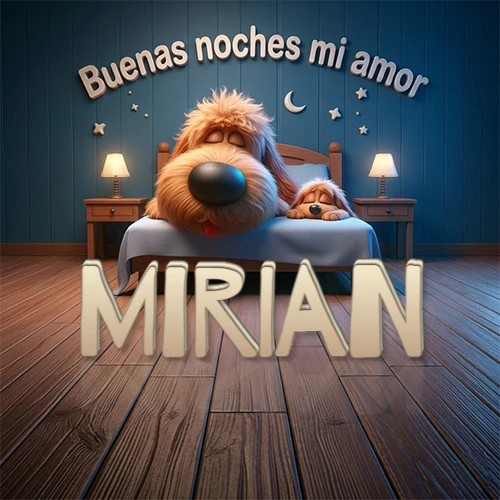 Dos perros de raza de pelaje espeso durmiendo juntos plácidamente en una cama cómoda, sobre ellos la frase 'Buenas noches mi amor' en una pared azul tranquila decorada con estrellas y una pequeña luna, con lámparas laterales cálidas. El nombre está en un prominente texto 3D en el piso de madera frente a la cama. Nombre personalizado: Mirian.