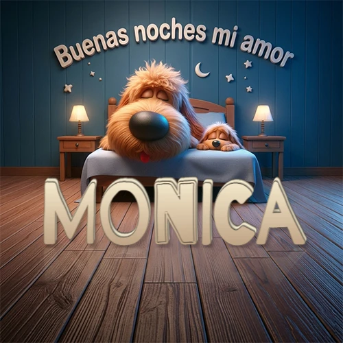 Dos perros de raza de pelaje espeso durmiendo juntos plácidamente en una cama cómoda, sobre ellos la frase 'Buenas noches mi amor' en una pared azul tranquila decorada con estrellas y una pequeña luna, con lámparas laterales cálidas. El nombre está en un prominente texto 3D en el piso de madera frente a la cama. Nombre personalizado: Monica.