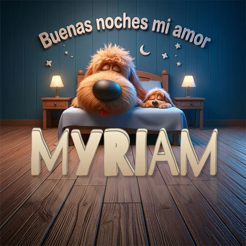 Dos perros de raza de pelaje espeso durmiendo juntos plácidamente en una cama cómoda, sobre ellos la frase 'Buenas noches mi amor' en una pared azul tranquila decorada con estrellas y una pequeña luna, con lámparas laterales cálidas. El nombre está en un prominente texto 3D en el piso de madera frente a la cama. Nombre personalizado: Myriam.
