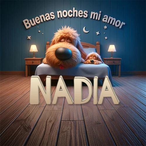 Dos perros de raza de pelaje espeso durmiendo juntos plácidamente en una cama cómoda, sobre ellos la frase 'Buenas noches mi amor' en una pared azul tranquila decorada con estrellas y una pequeña luna, con lámparas laterales cálidas. El nombre está en un prominente texto 3D en el piso de madera frente a la cama. Nombre personalizado: Nadia.