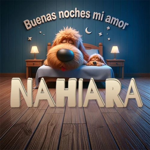 Dos perros de raza de pelaje espeso durmiendo juntos plácidamente en una cama cómoda, sobre ellos la frase 'Buenas noches mi amor' en una pared azul tranquila decorada con estrellas y una pequeña luna, con lámparas laterales cálidas. El nombre está en un prominente texto 3D en el piso de madera frente a la cama. Nombre personalizado: Nahiara.
