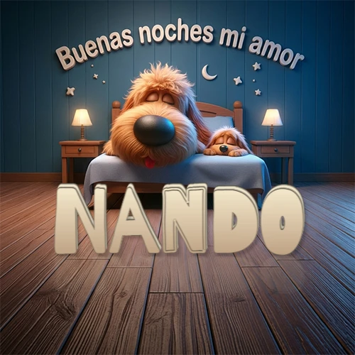 Dos perros de raza de pelaje espeso durmiendo juntos plácidamente en una cama cómoda, sobre ellos la frase 'Buenas noches mi amor' en una pared azul tranquila decorada con estrellas y una pequeña luna, con lámparas laterales cálidas. El nombre está en un prominente texto 3D en el piso de madera frente a la cama. Nombre personalizado: Nando. Dos perros de raza de pelaje espeso durmiendo juntos plácidamente en una cama cómoda, sobre ellos la frase 'Buenas noches mi amor' en una pared azul tranquila decorada con estrellas y una pequeña luna, con lámparas laterales cálidas. El nombre está en un prominente texto 3D en el piso de madera frente a la cama. Nombre personalizado: Nando.