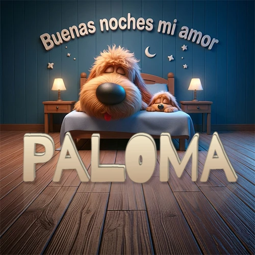Dos perros de raza de pelaje espeso durmiendo juntos plácidamente en una cama cómoda, sobre ellos la frase 'Buenas noches mi amor' en una pared azul tranquila decorada con estrellas y una pequeña luna, con lámparas laterales cálidas. El nombre está en un prominente texto 3D en el piso de madera frente a la cama. Nombre personalizado: Paloma.