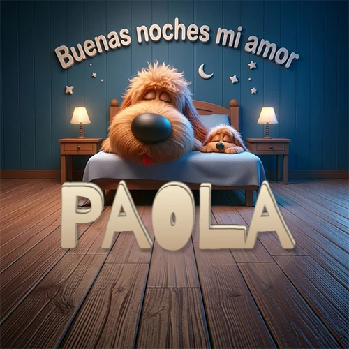 Dos perros de raza de pelaje espeso durmiendo juntos plácidamente en una cama cómoda, sobre ellos la frase 'Buenas noches mi amor' en una pared azul tranquila decorada con estrellas y una pequeña luna, con lámparas laterales cálidas. El nombre está en un prominente texto 3D en el piso de madera frente a la cama. Nombre personalizado: Paola.