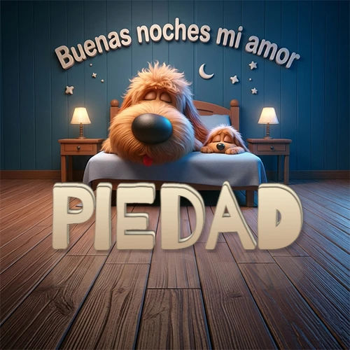 Dos perros de raza de pelaje espeso durmiendo juntos plácidamente en una cama cómoda, sobre ellos la frase 'Buenas noches mi amor' en una pared azul tranquila decorada con estrellas y una pequeña luna, con lámparas laterales cálidas. El nombre está en un prominente texto 3D en el piso de madera frente a la cama. Nombre personalizado: Piedad.