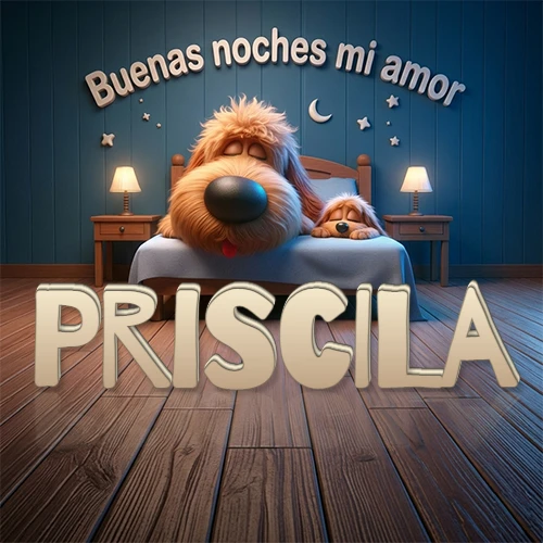 Dos perros de raza de pelaje espeso durmiendo juntos plácidamente en una cama cómoda, sobre ellos la frase 'Buenas noches mi amor' en una pared azul tranquila decorada con estrellas y una pequeña luna, con lámparas laterales cálidas. El nombre está en un prominente texto 3D en el piso de madera frente a la cama. Nombre personalizado: Priscila.