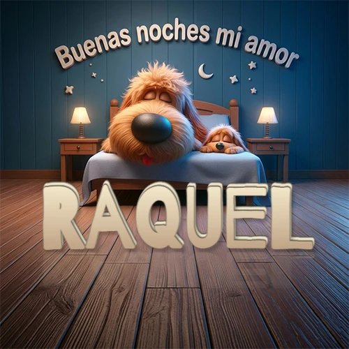 Dos perros de raza de pelaje espeso durmiendo juntos plácidamente en una cama cómoda, sobre ellos la frase 'Buenas noches mi amor' en una pared azul tranquila decorada con estrellas y una pequeña luna, con lámparas laterales cálidas. El nombre está en un prominente texto 3D en el piso de madera frente a la cama. Nombre personalizado: Raquel.