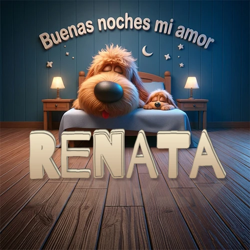 Dos perros de raza de pelaje espeso durmiendo juntos plácidamente en una cama cómoda, sobre ellos la frase 'Buenas noches mi amor' en una pared azul tranquila decorada con estrellas y una pequeña luna, con lámparas laterales cálidas. El nombre está en un prominente texto 3D en el piso de madera frente a la cama. Nombre personalizado: Renata.