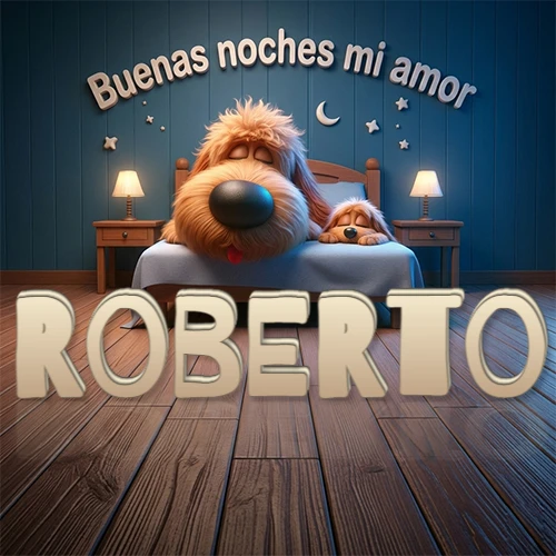 Dos perros de raza de pelaje espeso durmiendo juntos plácidamente en una cama cómoda, sobre ellos la frase 'Buenas noches mi amor' en una pared azul tranquila decorada con estrellas y una pequeña luna, con lámparas laterales cálidas. El nombre está en un prominente texto 3D en el piso de madera frente a la cama. Nombre personalizado: Roberto. Dos perros de raza de pelaje espeso durmiendo juntos plácidamente en una cama cómoda, sobre ellos la frase 'Buenas noches mi amor' en una pared azul tranquila decorada con estrellas y una pequeña luna, con lámparas laterales cálidas. El nombre está en un prominente texto 3D en el piso de madera frente a la cama. Nombre personalizado: Roberto.