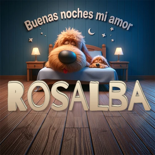 Dos perros de raza de pelaje espeso durmiendo juntos plácidamente en una cama cómoda, sobre ellos la frase 'Buenas noches mi amor' en una pared azul tranquila decorada con estrellas y una pequeña luna, con lámparas laterales cálidas. El nombre está en un prominente texto 3D en el piso de madera frente a la cama. Nombre personalizado: Rosalba.