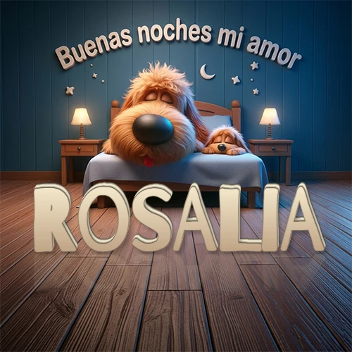 Dos perros de raza de pelaje espeso durmiendo juntos plácidamente en una cama cómoda, sobre ellos la frase 'Buenas noches mi amor' en una pared azul tranquila decorada con estrellas y una pequeña luna, con lámparas laterales cálidas. El nombre está en un prominente texto 3D en el piso de madera frente a la cama. Nombre personalizado: Rosalia. Dos perros de raza de pelaje espeso durmiendo juntos plácidamente en una cama cómoda, sobre ellos la frase 'Buenas noches mi amor' en una pared azul tranquila decorada con estrellas y una pequeña luna, con lámparas laterales cálidas. El nombre está en un prominente texto 3D en el piso de madera frente a la cama. Nombre personalizado: Rosalia.