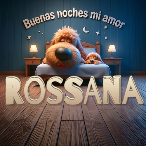 Dos perros de raza de pelaje espeso durmiendo juntos plácidamente en una cama cómoda, sobre ellos la frase 'Buenas noches mi amor' en una pared azul tranquila decorada con estrellas y una pequeña luna, con lámparas laterales cálidas. El nombre está en un prominente texto 3D en el piso de madera frente a la cama. Nombre personalizado: Rossana. Dos perros de raza de pelaje espeso durmiendo juntos plácidamente en una cama cómoda, sobre ellos la frase 'Buenas noches mi amor' en una pared azul tranquila decorada con estrellas y una pequeña luna, con lámparas laterales cálidas. El nombre está en un prominente texto 3D en el piso de madera frente a la cama. Nombre personalizado: Rossana.