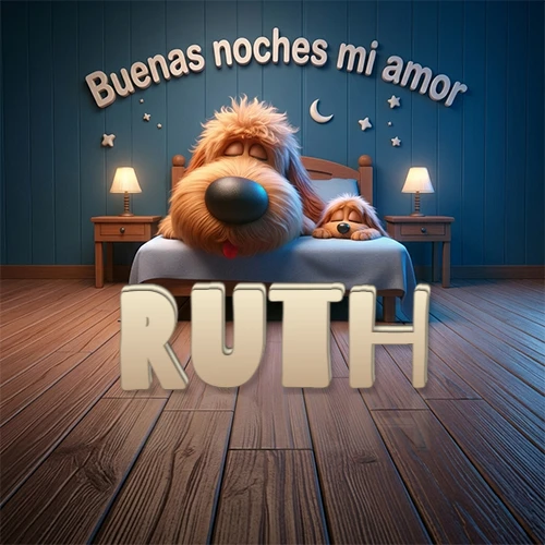 Dos perros de raza de pelaje espeso durmiendo juntos plácidamente en una cama cómoda, sobre ellos la frase 'Buenas noches mi amor' en una pared azul tranquila decorada con estrellas y una pequeña luna, con lámparas laterales cálidas. El nombre está en un prominente texto 3D en el piso de madera frente a la cama. Nombre personalizado: Ruth.