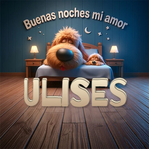 Dos perros de raza de pelaje espeso durmiendo juntos plácidamente en una cama cómoda, sobre ellos la frase 'Buenas noches mi amor' en una pared azul tranquila decorada con estrellas y una pequeña luna, con lámparas laterales cálidas. El nombre está en un prominente texto 3D en el piso de madera frente a la cama. Nombre personalizado: Ulises. Dos perros de raza de pelaje espeso durmiendo juntos plácidamente en una cama cómoda, sobre ellos la frase 'Buenas noches mi amor' en una pared azul tranquila decorada con estrellas y una pequeña luna, con lámparas laterales cálidas. El nombre está en un prominente texto 3D en el piso de madera frente a la cama. Nombre personalizado: Ulises.