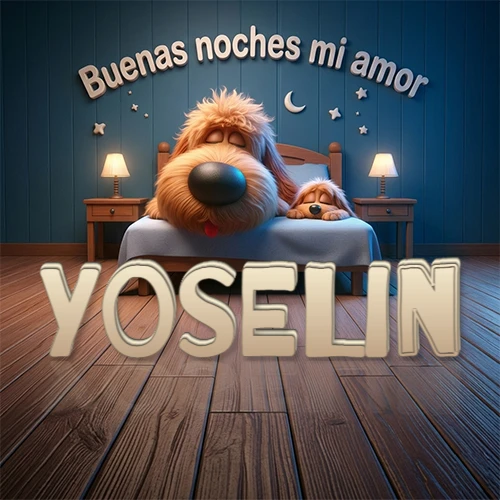 Dos perros de raza de pelaje espeso durmiendo juntos plácidamente en una cama cómoda, sobre ellos la frase 'Buenas noches mi amor' en una pared azul tranquila decorada con estrellas y una pequeña luna, con lámparas laterales cálidas. El nombre está en un prominente texto 3D en el piso de madera frente a la cama. Nombre personalizado: Yoselin.
