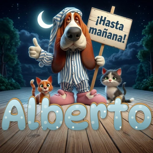Perro con pijama de rayas y gorro de dormir, parado junto a dos gatitos pequeños sosteniendo un cartel de madera con la frase '¡Hasta mañana!', en un paisaje nocturno exterior bajo la luz de la media luna. El nombre está escrito con letra celeste punteada en blanco en el primer plano sobre el piso de madera. Nombre personalizado: Alberto.