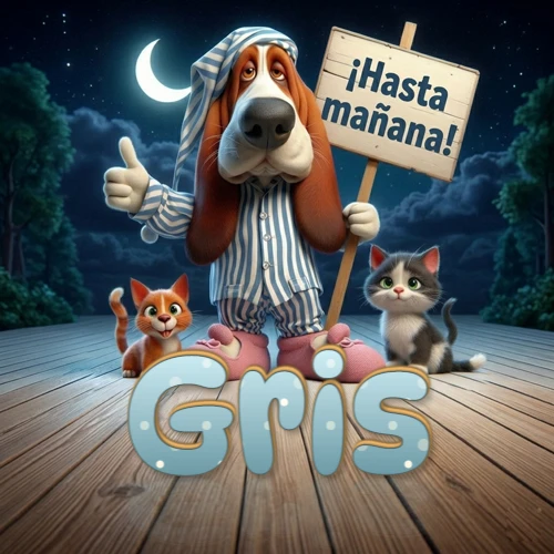 Perro con pijama de rayas y gorro de dormir, parado junto a dos gatitos pequeños sosteniendo un cartel de madera con la frase '¡Hasta mañana!', en un paisaje nocturno exterior bajo la luz de la media luna. El nombre está escrito con letra celeste punteada en blanco en el primer plano sobre el piso de madera. Nombre personalizado: Gris.