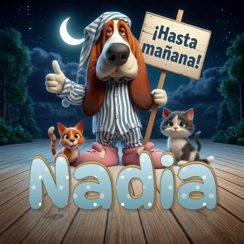 Perro con pijama de rayas y gorro de dormir, parado junto a dos gatitos pequeños sosteniendo un cartel de madera con la frase '¡Hasta mañana!', en un paisaje nocturno exterior bajo la luz de la media luna. El nombre está escrito con letra celeste punteada en blanco en el primer plano sobre el piso de madera. Nombre personalizado: Nadia.