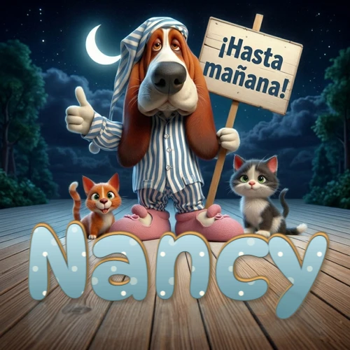 Perro con pijama de rayas y gorro de dormir, parado junto a dos gatitos pequeños sosteniendo un cartel de madera con la frase '¡Hasta mañana!', en un paisaje nocturno exterior bajo la luz de la media luna. El nombre está escrito con letra celeste punteada en blanco en el primer plano sobre el piso de madera. Nombre personalizado: Nancy.