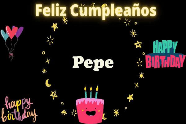 Animados Gifs imagenes Feliz Cumpleanos Pepe - Animados Gifs imágenes Feliz Cumpleaños Pepe