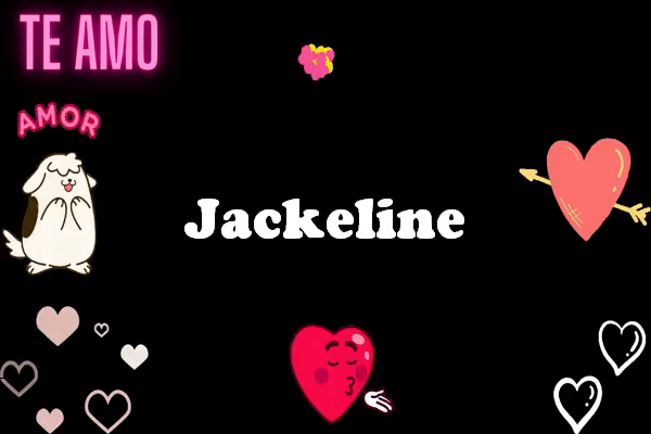 TE Amo Jackeline Animados Gif imagenes - TE Amo Jackeline Animados Gif imágenes