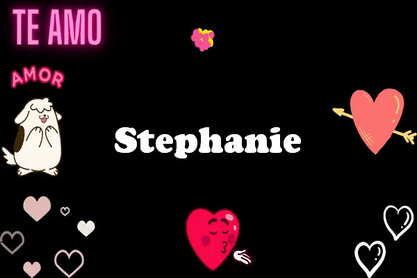 TE Amo Stephanie Animados Gif imagenes - TE Amo Stephanie Animados Gif imágenes